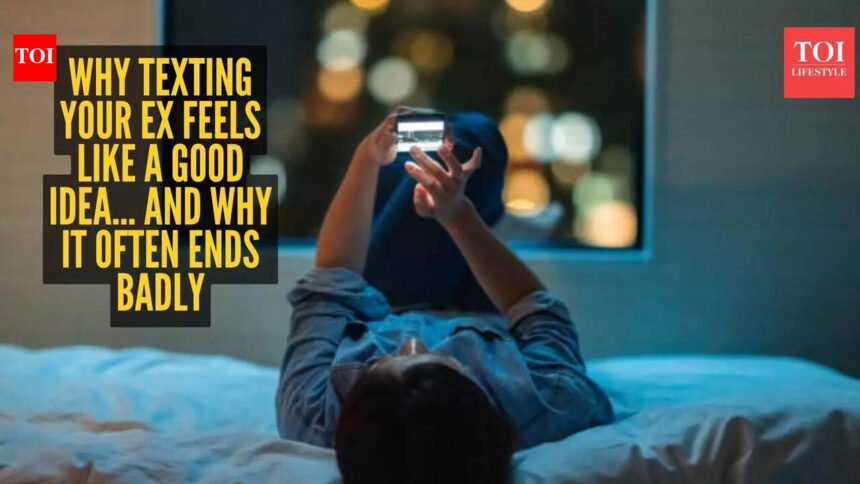Thinking of texting your ex? Here’s why it might be the worst idea