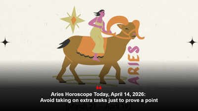 Aries Horoscope Today, April 14, 2026: Avoid taking on extra tasks just to prove a point
