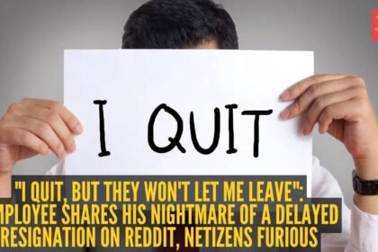 “I quit, but they won’t let me leave”: Employee shares his nightmare of a delayed resignation on Reddit, netizens furious