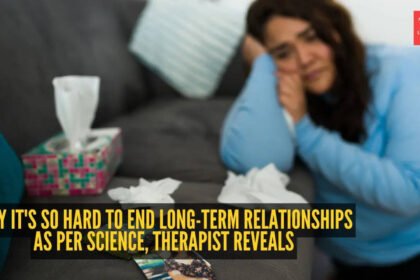 Why it’s so hard to end long-term relationships as per science, therapist reveals