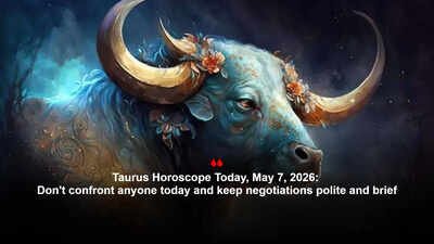Taurus Horoscope Today, May 7, 2026: Don’t confront anyone today and keep negotiations polite and brief