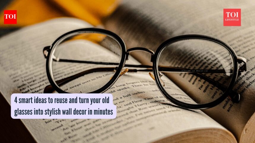4 smart ideas to reuse and turn your old glasses into stylish wall decor in minutes