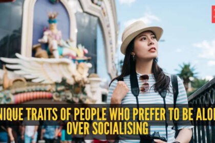 5 unique traits of people who prefer to be alone over socialising
