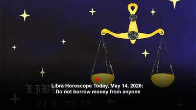 Libra Horoscope Today, May 14, 2026: Do not borrow money from anyone