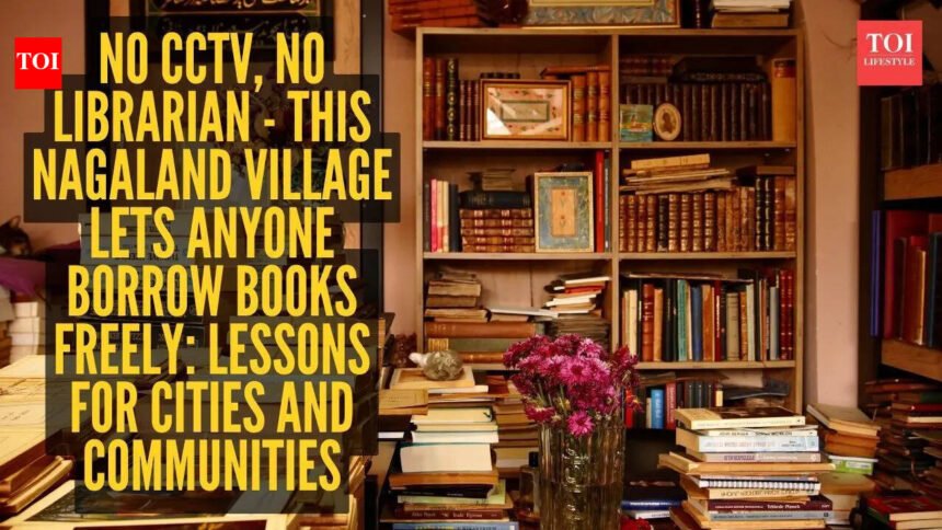 No CCTV, no librarian – This Nagaland village lets anyone borrow books freely: Lessons for cities and communities