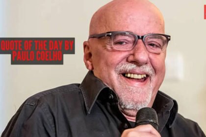 Quote of the day by Paulo Coelho: “Everyone seems to have a clear idea of how other people should…”