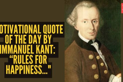Motivational quote of the day by Immanuel Kant: “Rules for happiness…"