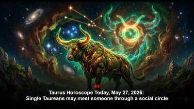 Taurus Horoscope Today, May 28, 2026: Single Taureans may meet someone through a social circle