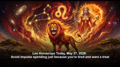 Leo Horoscope Today, May 28, 2026: Avoid impulse spending just because you’re tired and want a treat