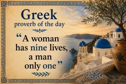 Greek proverb of the day: “A woman has nine lives, a man only one” — why resilience often looks different for women and men |