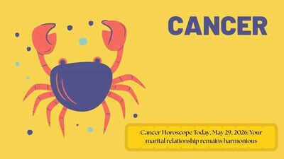 Cancer Horoscope Today, May 29, 2026: Your marital relationship remains harmonious