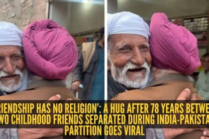 ‘Friendship has no religion’: A hug after 78 years between two childhood friends separated during India-Pakistan Partition goes viral