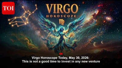 Virgo Horoscope Today, May 30, 2026: This is not a good time to invest in any new venture