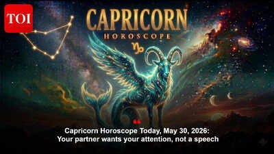 Capricorn Horoscope Today, May 30, 2026: Your partner wants your attention, not a speech