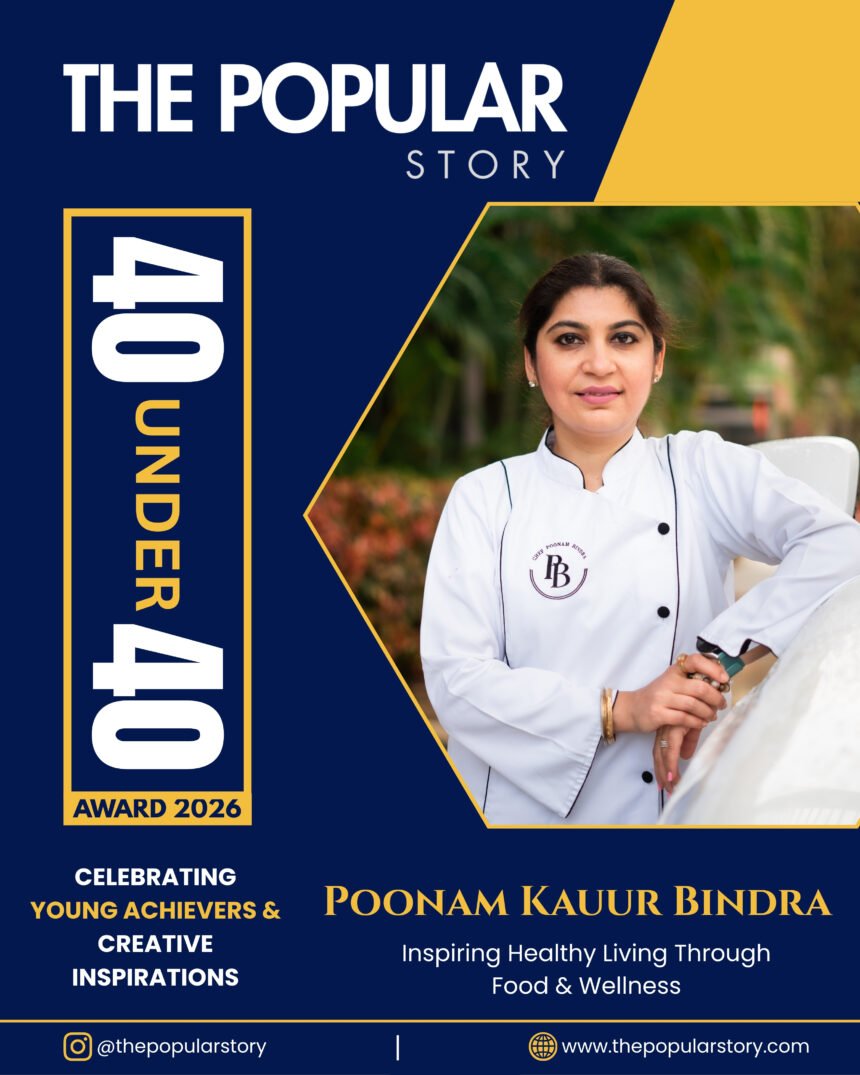 Poonam Kauur Bindra: Turning Passion into Purpose Through Food, Wellness & Entrepreneurship