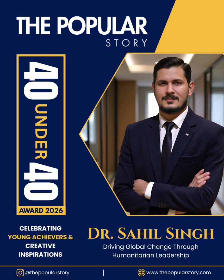 Dr. Sahil Singh: The Youngest Indian Ambassador in the UN Framework Driving Global Change Through Nutrition & Diplomacy