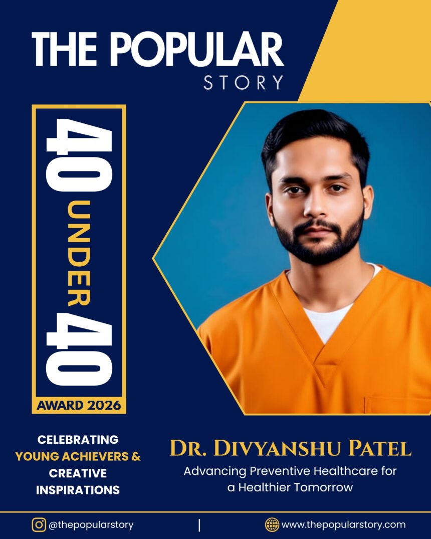 Dr. Divyanshu Patel: The New Face of Preventive Healthcare in India