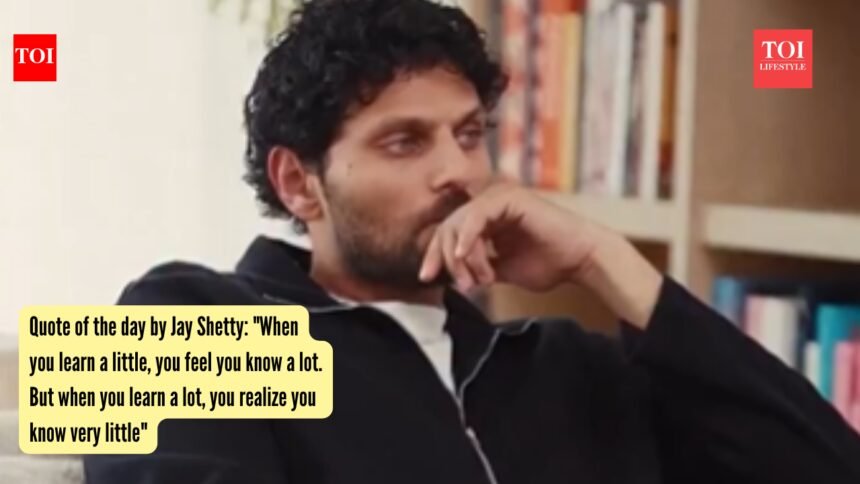 When you learn a little, you feel you know a lot. But when you learn a lot, you realize you know very little