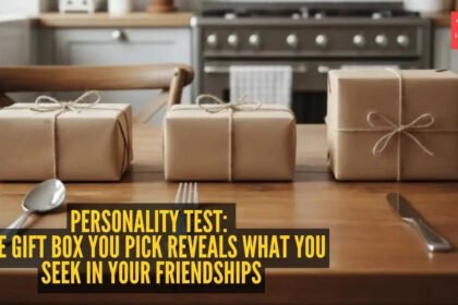 Personality test: The gift box you pick reveals what you seek in your friendships |