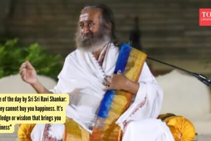 Quote of the day by Sri Sri Ravi Shankar: “Money cannot buy you happiness. It’s knowledge or wisdom that brings you happiness”
