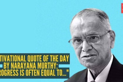 Motivational quote of the day by Narayana Murthy: “Progress is often equal to…”
