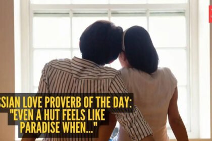 Russian love proverb of the day: “Even a hut feels like paradise when…”