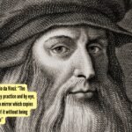Quote of the day by Leonardo da Vinci: “The painter who draws merely by practice and by eye, without any reason, is like a mirror which copies everything placed in front of it without being conscious of their existence”