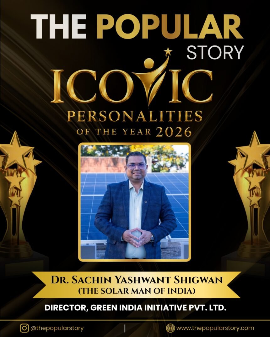 Dr. Sachin Yashwant Shigwan: Powering Rural India Through Solar Energy and Social Innovation