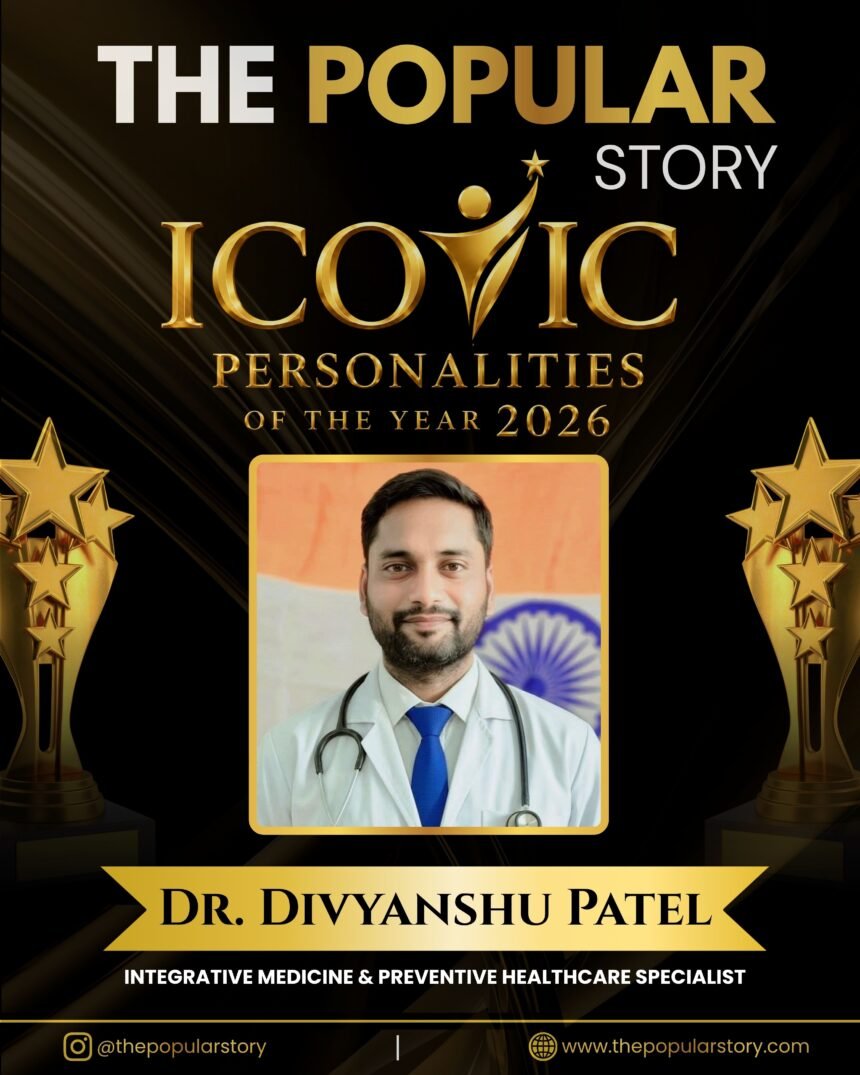 Dr. Divyanshu Patel: Advancing Healthcare Through Integrative Medicine, Prevention and Scientific Thinking